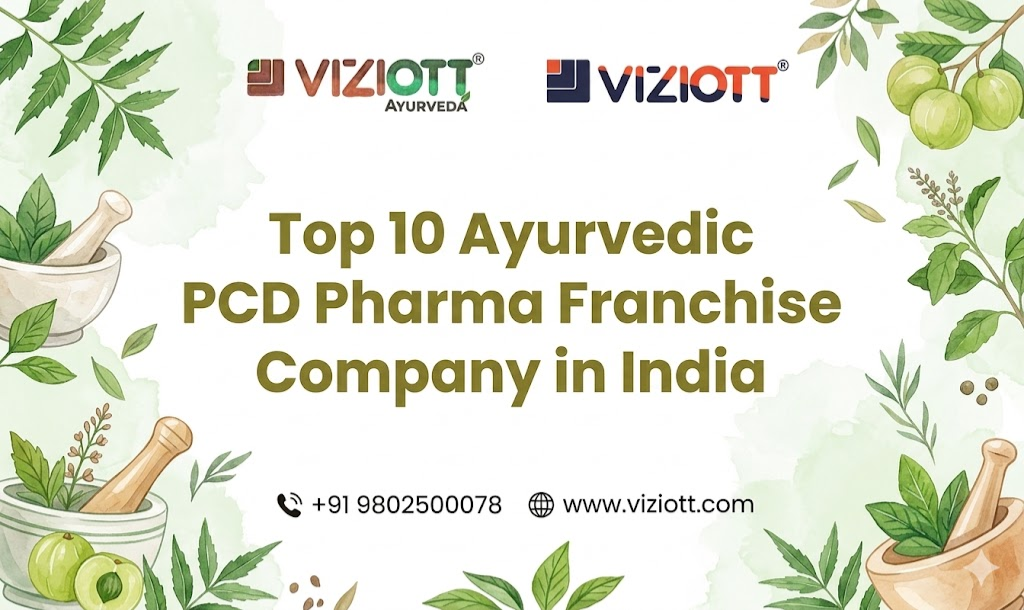 Top 10 Ayurvedic PCD Pharma Franchise Company in India